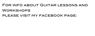 For info about Guitar lessons and Workshops
please visit my facebook page:
https://www.facebook.com/October-Browne-Guitar-Teacher-1457324581246501/